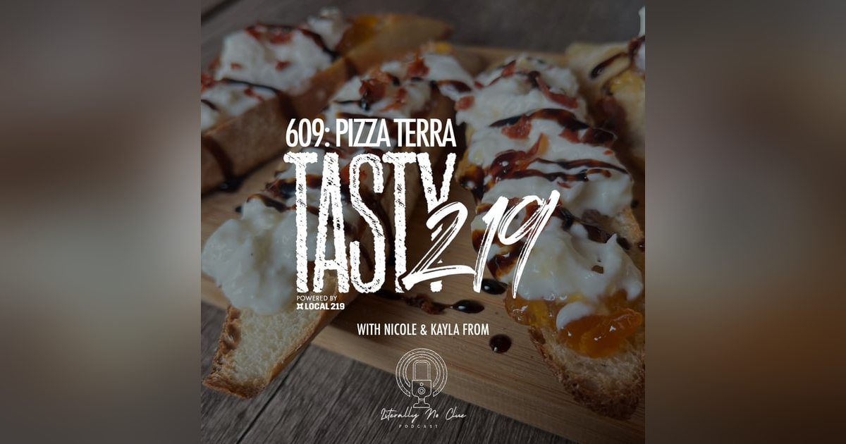 609: Pizza Terra (w/ Nicole & Kayla from Literally No Clue) 609: Pizza Terra (w/ Nicole & Kayla from Literally No Clue)