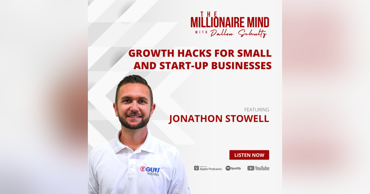 EP26: Growth Hacks for Small and Start-Up Businesses with Jonathon Stowell EP26: Growth Hacks for Small and Start-Up Businesses with Jonathon Stowell