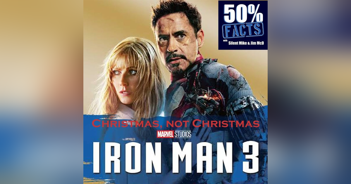 Iron Man 3 (2013) | A 50% Facts Review | Christmas, not Christmas Iron Man 3 (2013) | A 50% Facts Review | Christmas, not Christmas