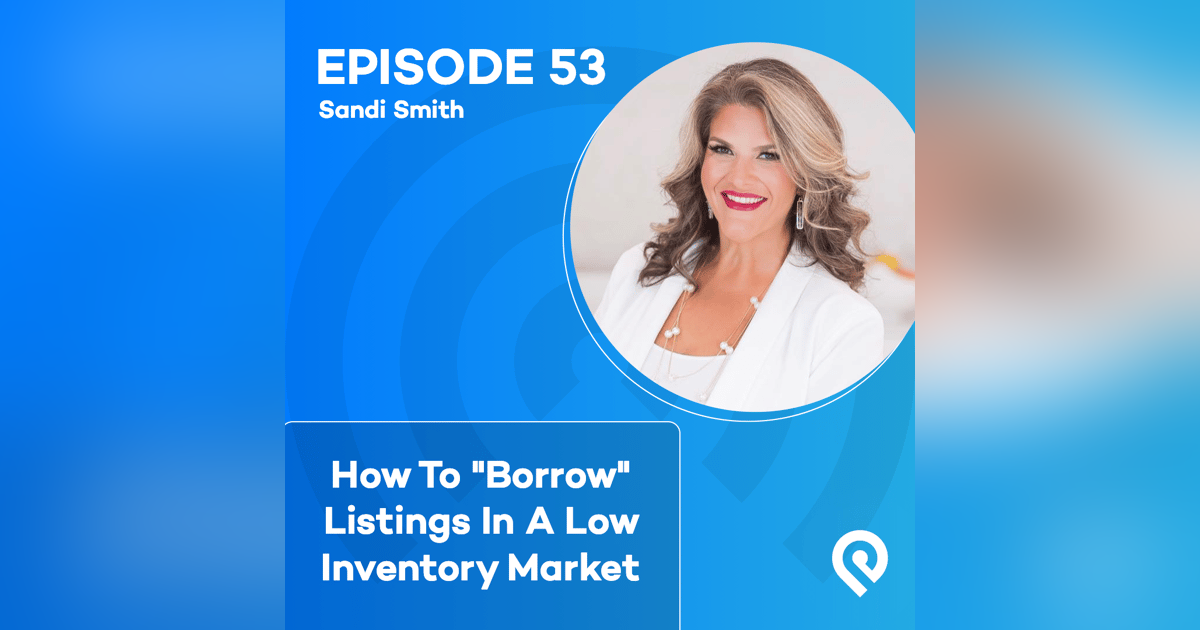 How To "Borrow" Listings In A Low Inventory Market How To "Borrow" Listings In A Low Inventory Market