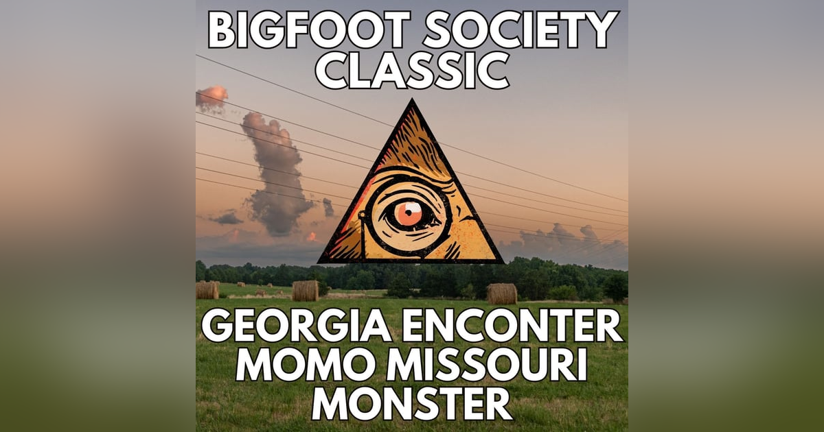 Georgia Sasquatch and The Momo Missouri Monster (Bigfoot Society Classic) Georgia Sasquatch and The Momo Missouri Monster (Bigfoot Society Classic)