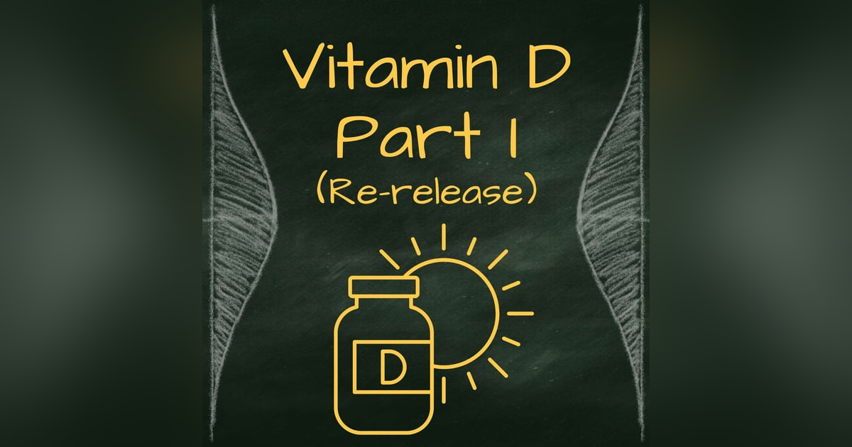 Bonus: Vitamin D Part 1 with commentary Bonus: Vitamin D Part 1 with commentary