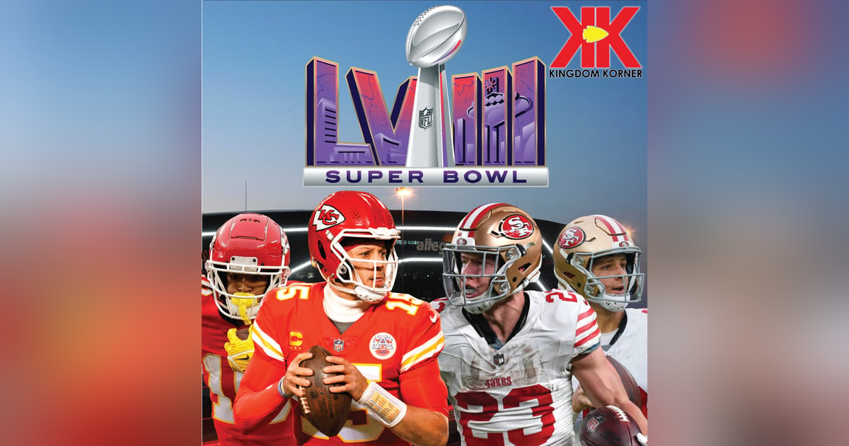 Super Bowl 58 Preview | Chiefs vs 49ers Super Bowl 58 Preview | Chiefs vs 49ers