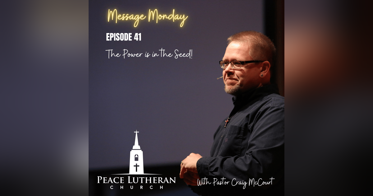 Message Monday - The Power is in the Seed Message Monday - The Power is in the Seed