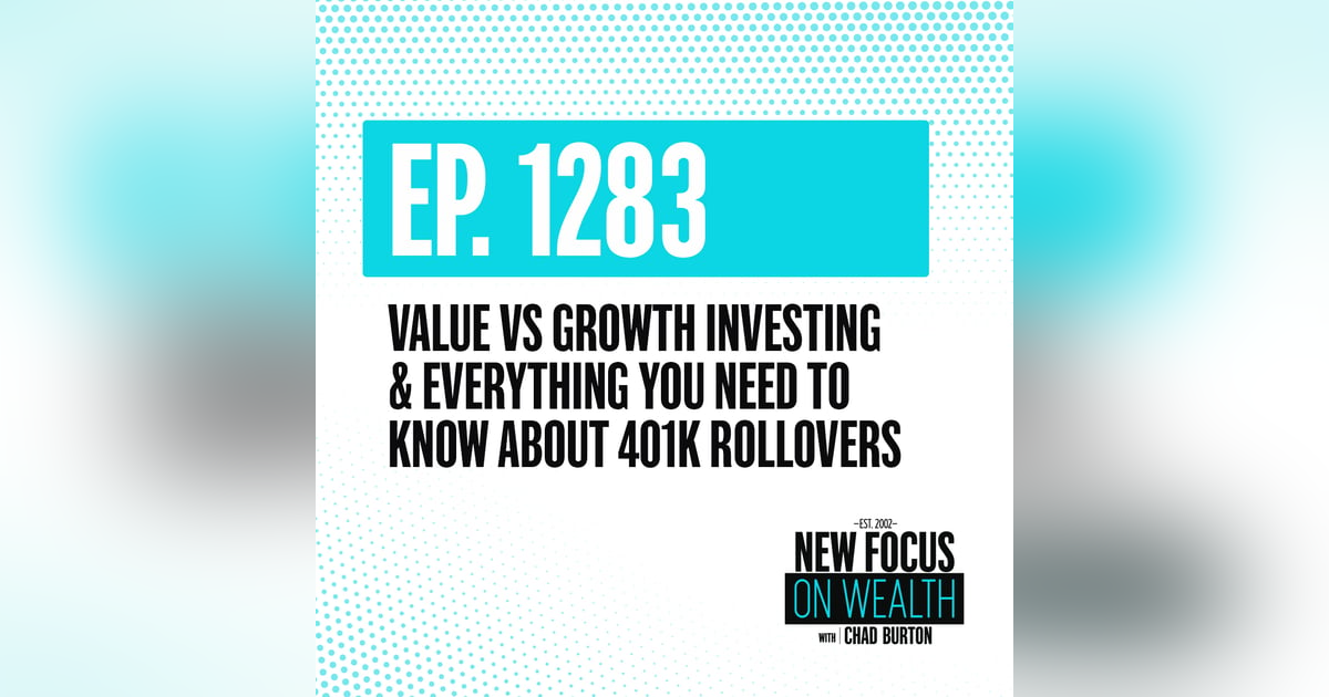 Value vs Growth Investing & Everything You Need To Know About 401K Rollovers Value vs Growth Investing & Everything You Need To Know About 401K Rollovers