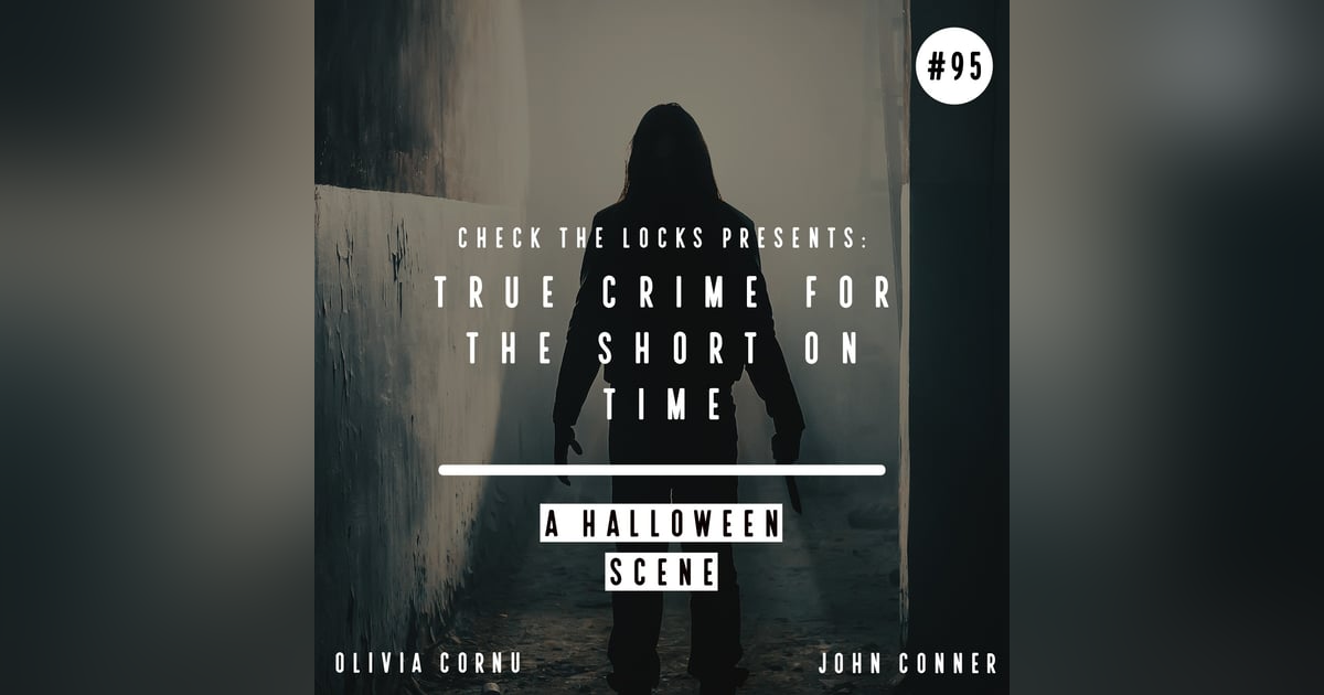True Crime for the Short on Time: A Halloween Scene True Crime for the Short on Time: A Halloween Scene