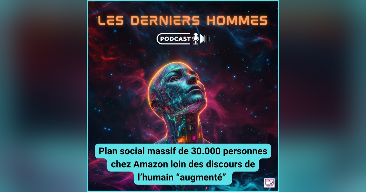 Plan social massif de 30.000 personnes chez Amazon loin des discours de l’humain augmenté par l’IA Plan social massif de 30.000 personnes chez Amazon loin des discours de l’humain augmenté par l’IA