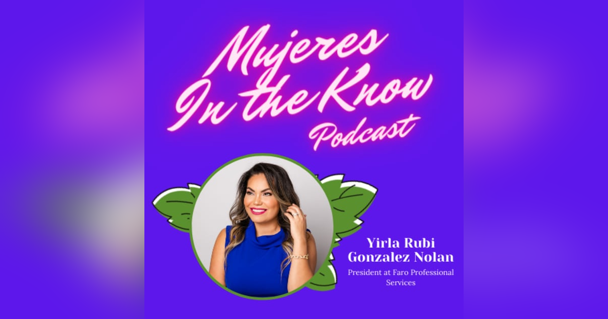 Mujer In The Know: Yirla Rubí González Nolan, President at Faro Professional Services Mujer In The Know: Yirla Rubí González Nolan, President at Faro Professional Services