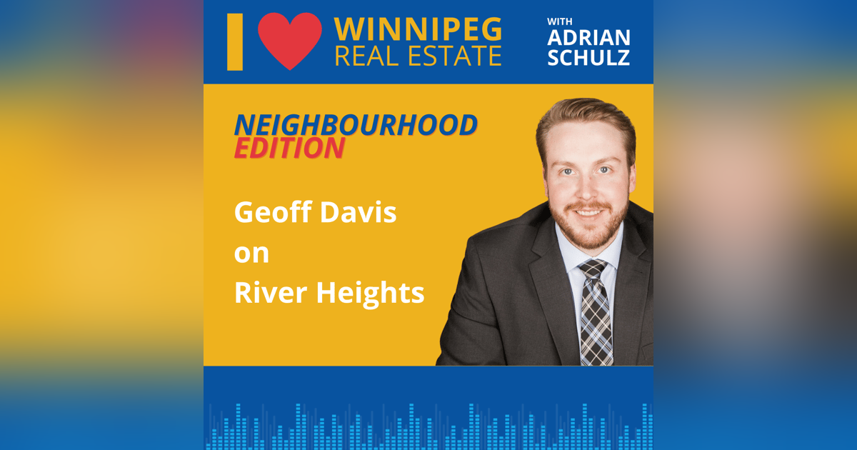 Neighbourhood Edition: Geoff Davis on River Heights Neighbourhood Edition: Geoff Davis on River Heights