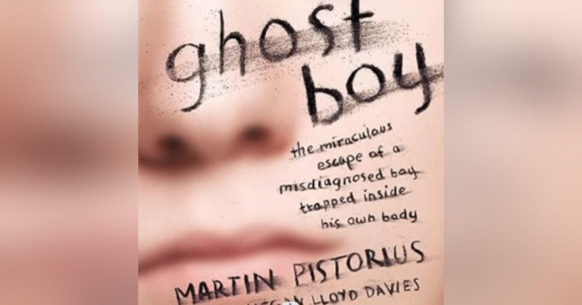 Silent Echoes: The Journey of Transformation in Martin Pistorius’s 'Ghost Boy' Silent Echoes: The Journey of Transformation in Martin Pistorius’s 'Ghost Boy'