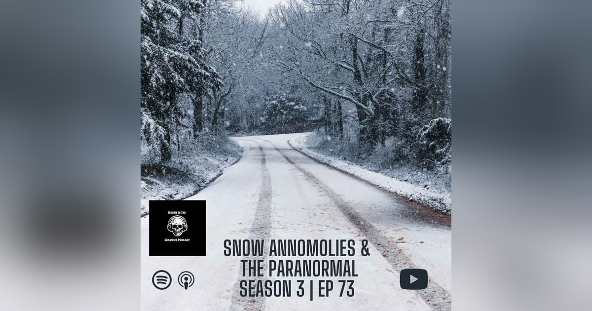 Snow Anomalies & The Paranormal Snow Anomalies & The Paranormal