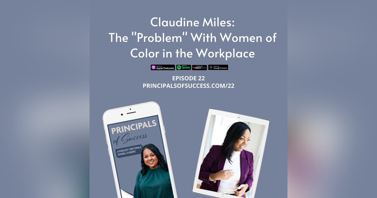 22: Claudine Miles: The "Problem" Woman of Color in the Workplace 22: Claudine Miles: The "Problem" Woman of Color in the Workplace