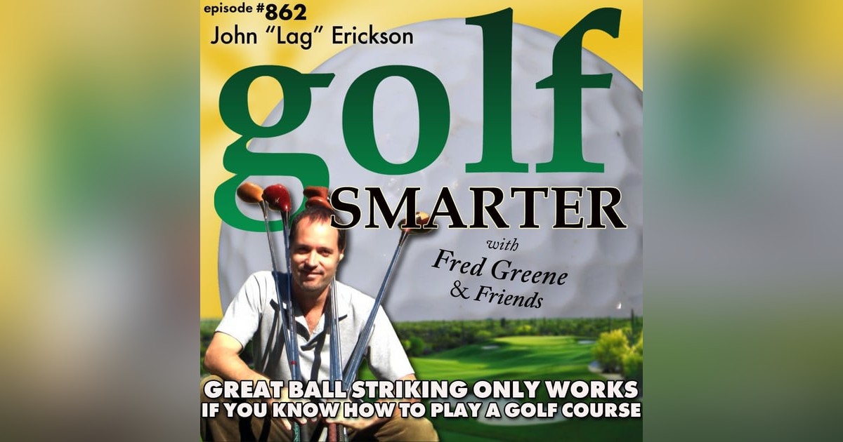 Great Ball Striking Is Only Effective if You Understand How To Play A Golf Course | golf SMARTER #862 Great Ball Striking Is Only Effective if You Understand How To Play A Golf Course | golf SMARTER #862