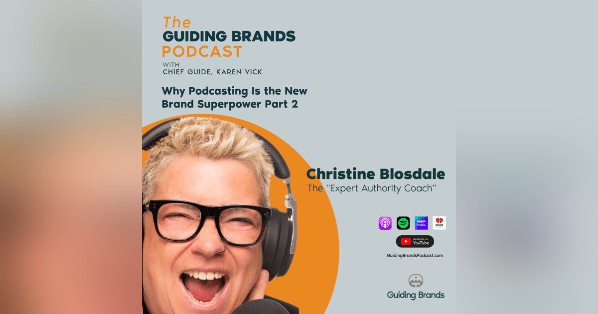 Why Podcasting Is the New Brand Superpower Part 2 Why Podcasting Is the New Brand Superpower Part 2