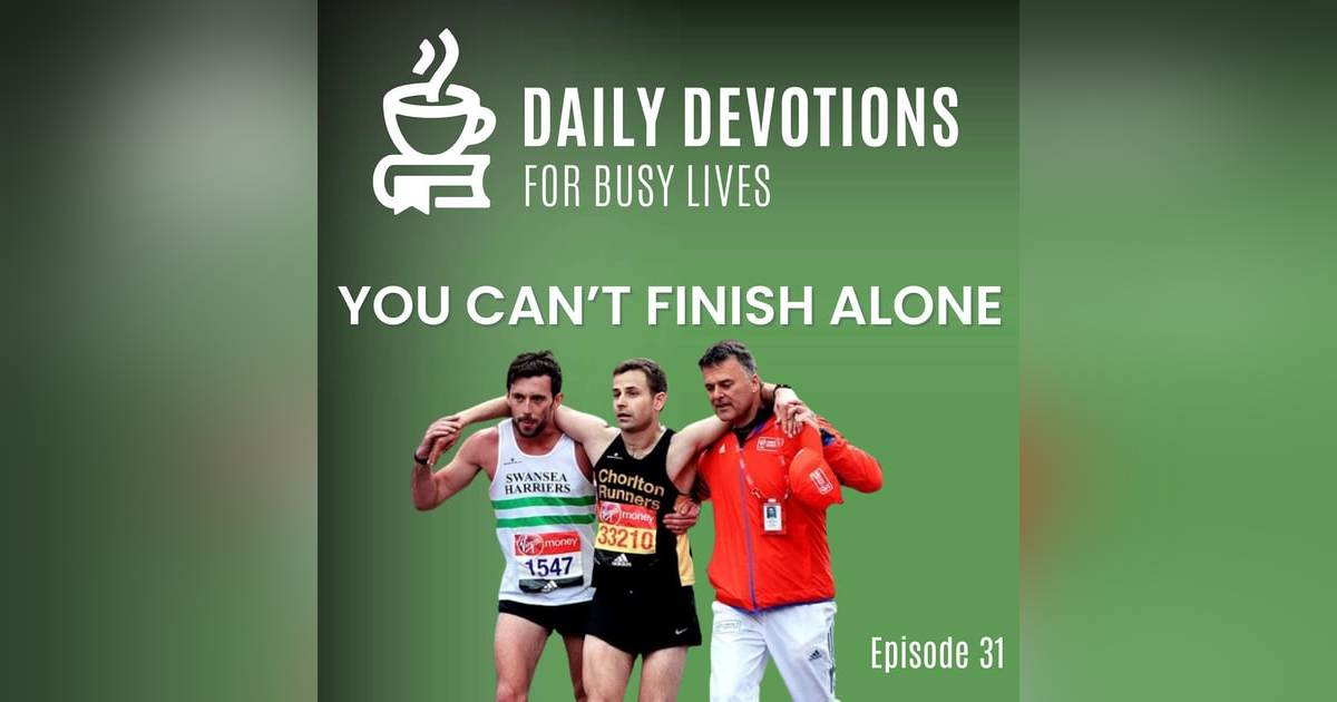 You Can't Finish Alone You Can't Finish Alone