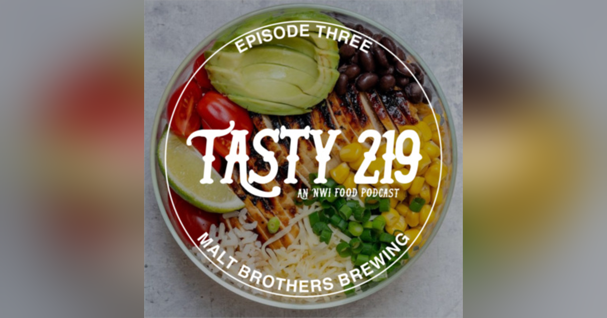 103: Malt Brothers Brewing 103: Malt Brothers Brewing