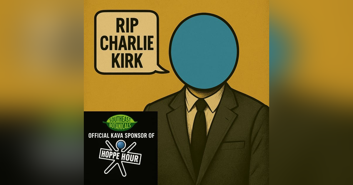 I Went To High School With Charlie Kirk! (Hoppe Hour With Ryan Hoppe: 9.11.25) I Went To High School With Charlie Kirk! (Hoppe Hour With Ryan Hoppe: 9.11.25)