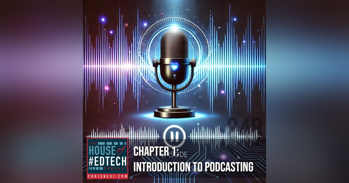 Chapter 1: Introduction to Podcasting - HoET248 Chapter 1: Introduction to Podcasting - HoET248
