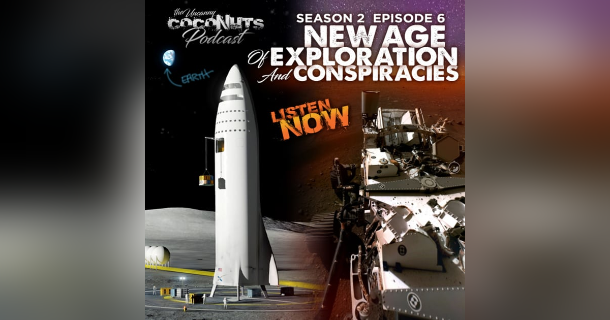 S2E06 - New Age of Space Exploration and Conspiracies. S2E06 - New Age of Space Exploration and Conspiracies.