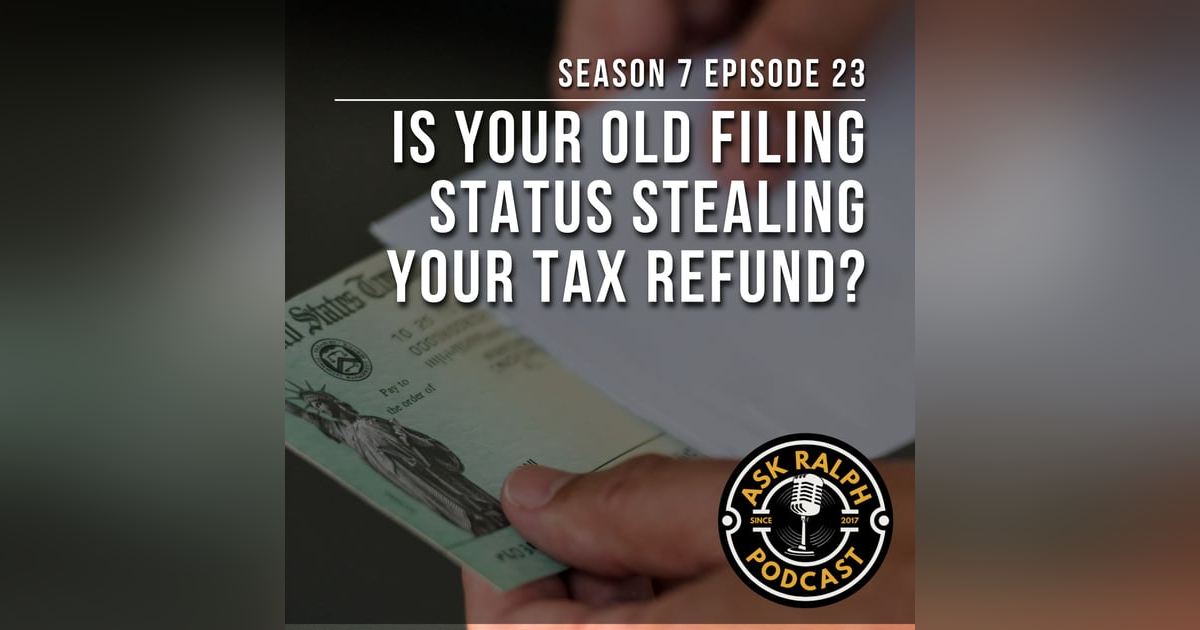 Is Your Old Filing Status Stealing Your Tax Refund? Is Your Old Filing Status Stealing Your Tax Refund?