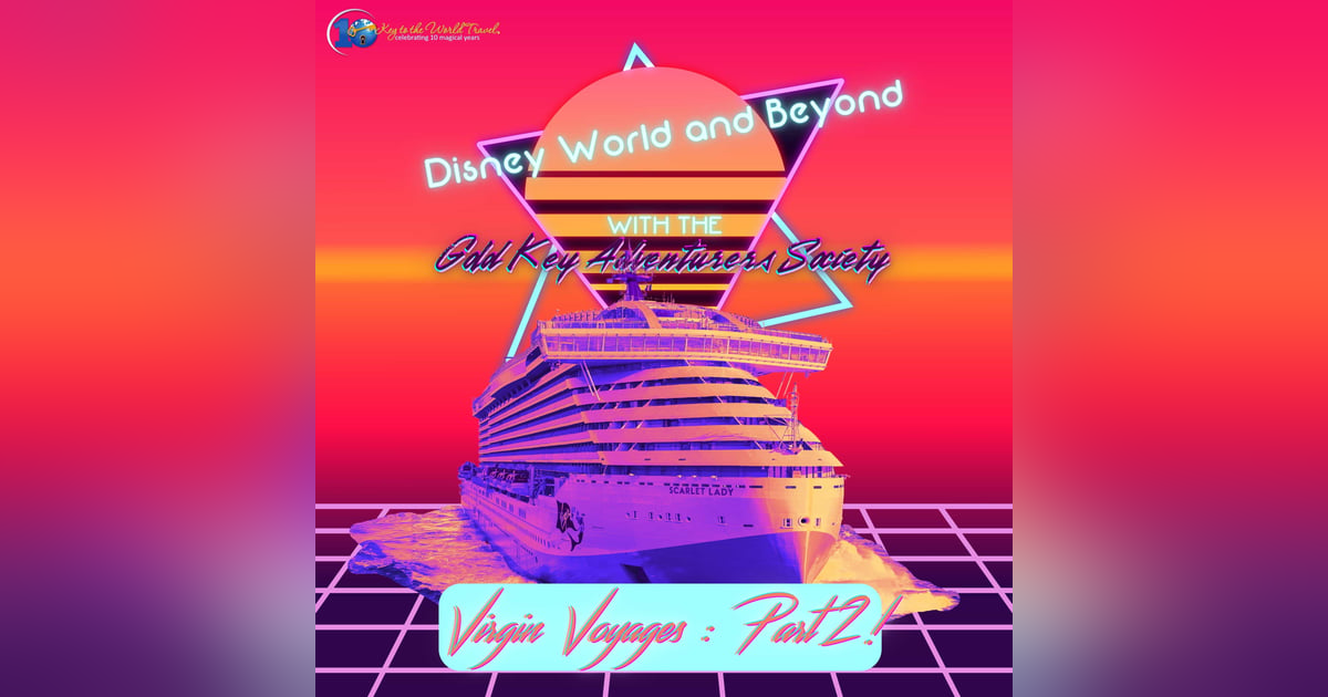 Virgin Voyages: Part 2! Virgin Voyages: Part 2!