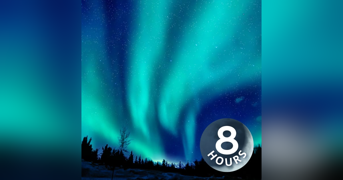 White Noise to Sleep & Relax Under Northern Lights 8 Hours White Noise to Sleep & Relax Under Northern Lights 8 Hours