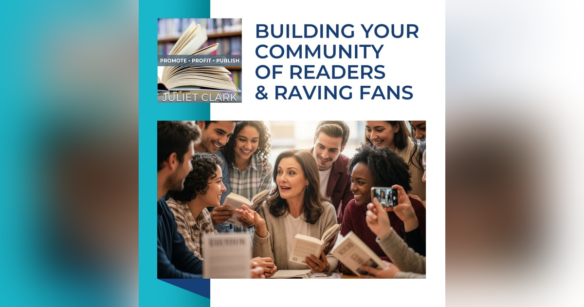 Building Your Community of Readers & Raving Fans Building Your Community of Readers & Raving Fans