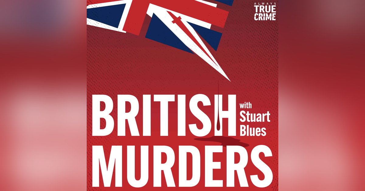 British Murders with Stuart Blues British Murders with Stuart Blues