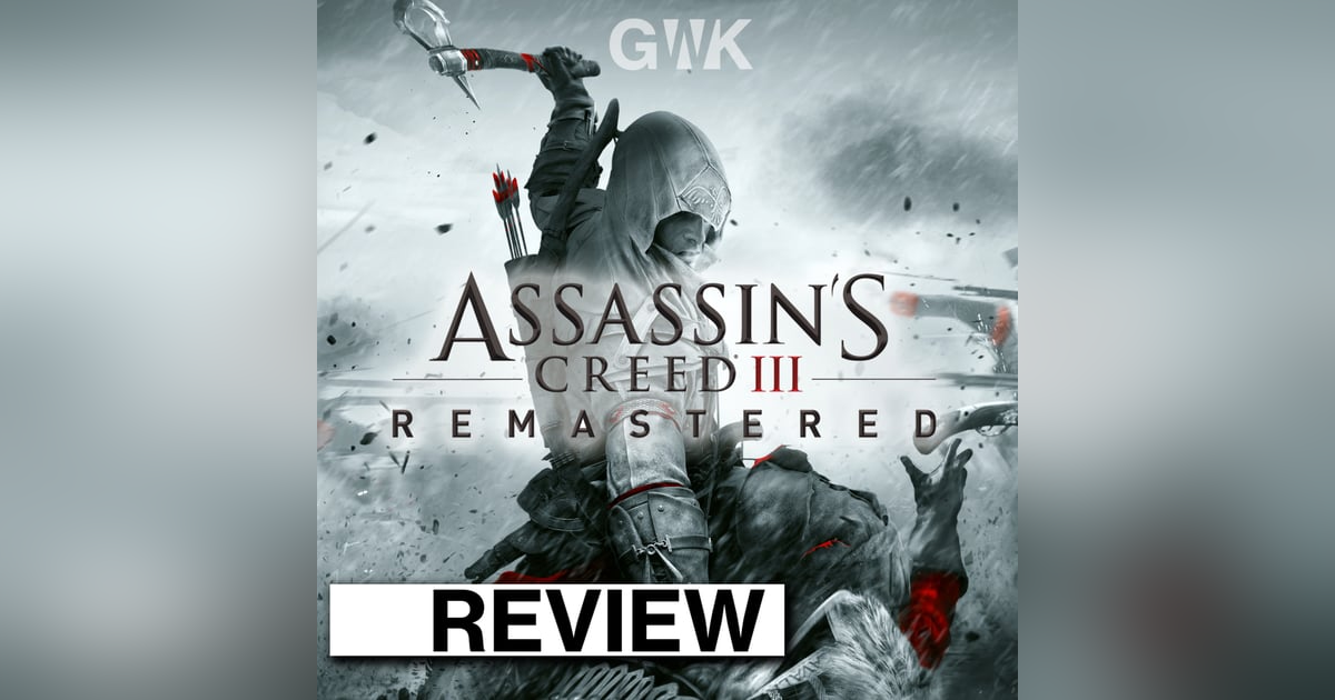 REVIEW: Ubisoft's "Assassin's Creed 3: Remastered" REVIEW: Ubisoft's "Assassin's Creed 3: Remastered"