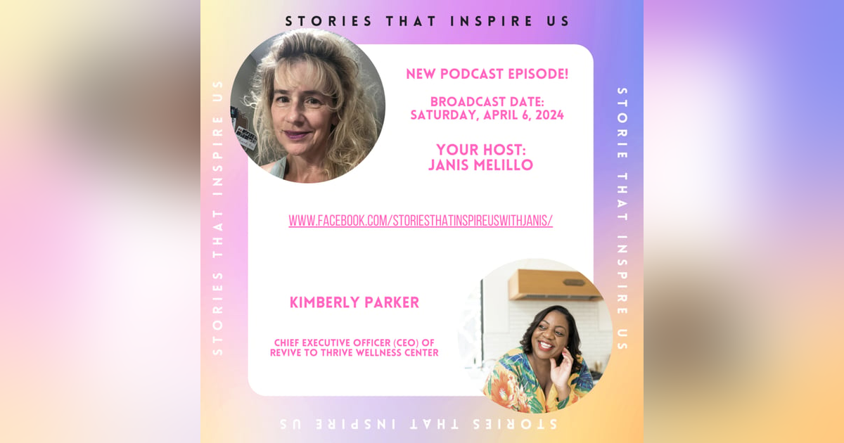 Stories That Inspire Us with Kimberly Parker - 04.06.24 Stories That Inspire Us with Kimberly Parker - 04.06.24
