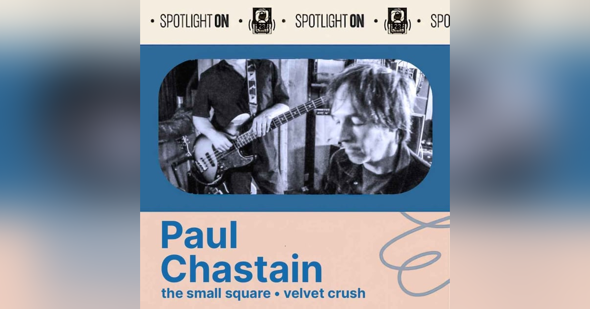 Paul Chastain: The Small Square's big sounds Paul Chastain: The Small Square's big sounds