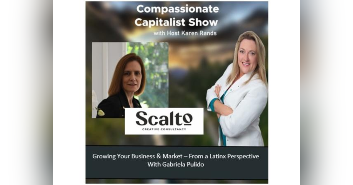 Growing Your Business & Market – From a Latinx Perspective With Gabriela Pulido Growing Your Business & Market – From a Latinx Perspective With Gabriela Pulido