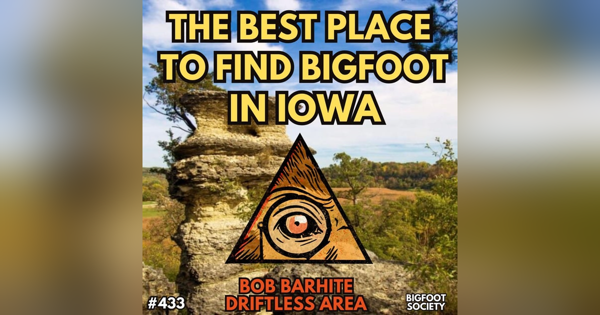 I Got Zapped in Yellow River / Iowa Bigfoot with Bob Barhite I Got Zapped in Yellow River / Iowa Bigfoot with Bob Barhite