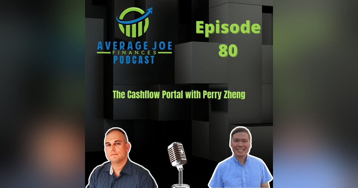 80. The Cashflow Portal with Perry Zheng 80. The Cashflow Portal with Perry Zheng
