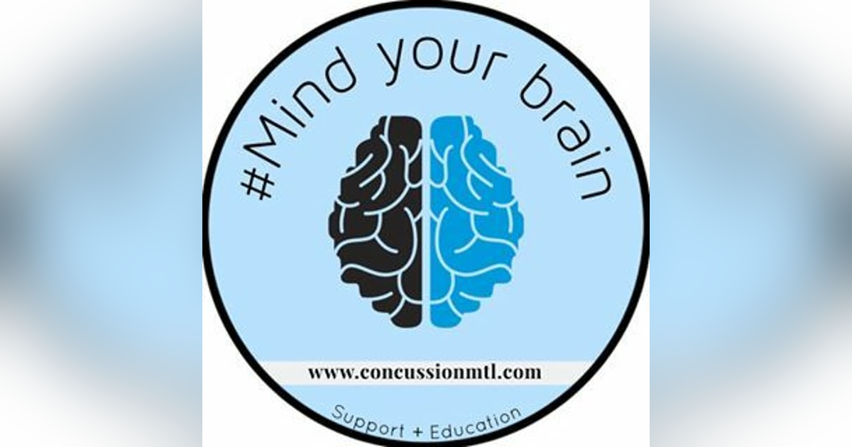 Episode 58 - ConcussionMtl (McGill, Concussion Legacy Foundation, Emily Gittings) Episode 58 - ConcussionMtl (McGill, Concussion Legacy Foundation, Emily Gittings)