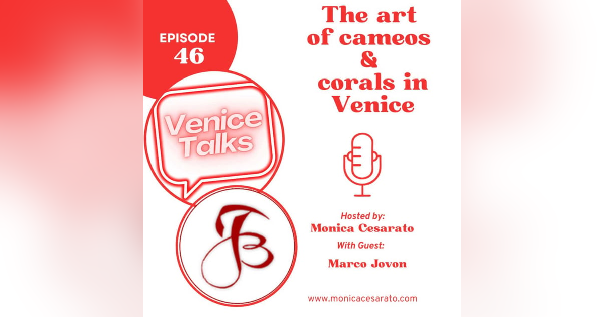 Ep.46 - Carved Elegance: Exploring the Artistry of Cameos and Coral Jewelry in Venice. A chat with Marco Jovon from Gioielleria Eredi Jovon Ep.46 - Carved Elegance: Exploring the Artistry of Cameos and Coral Jewelry in Venice. A chat with Marco Jovon from Gioielleria Eredi Jovon