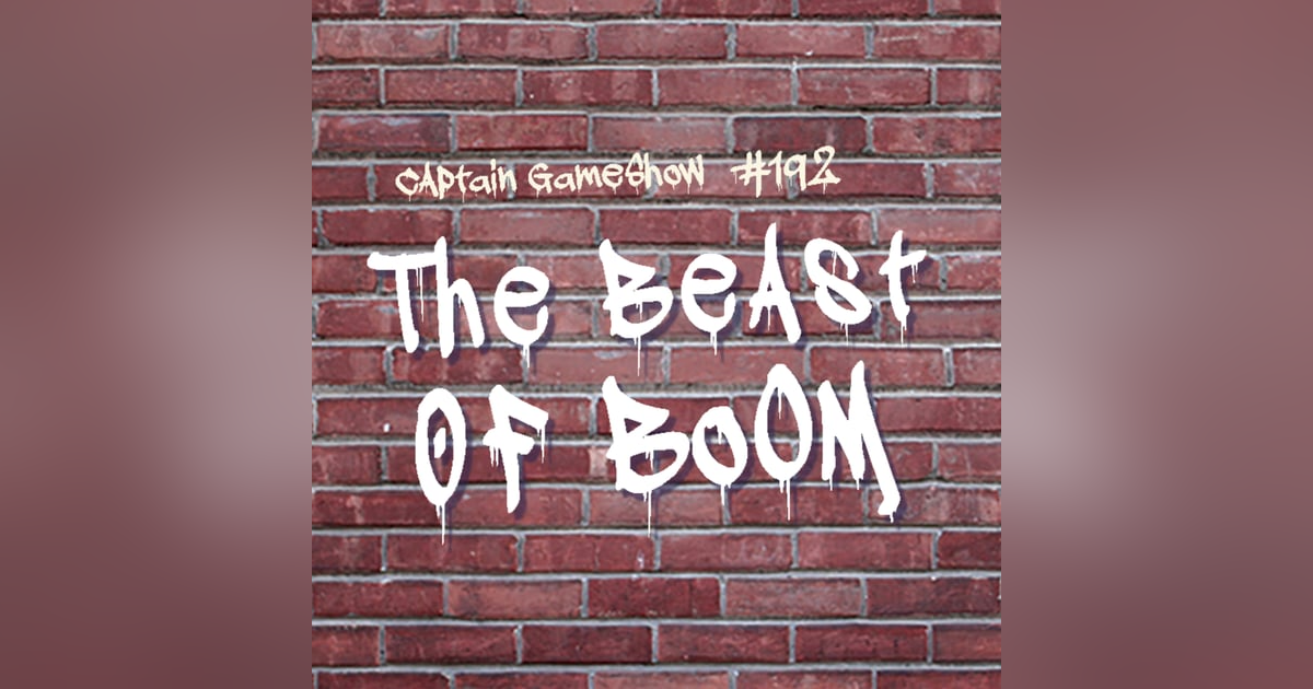 Episode 192: The Beast of Boom Episode 192: The Beast of Boom