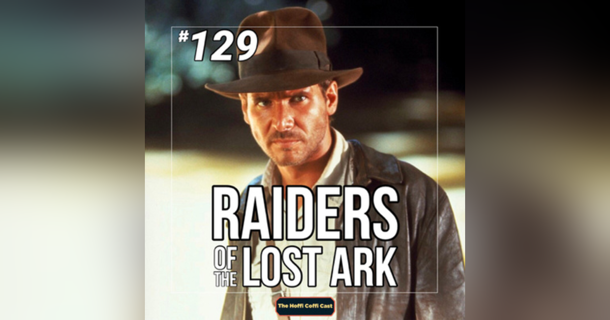 129 - Raiders of the Lost Ark (1981) 129 - Raiders of the Lost Ark (1981)