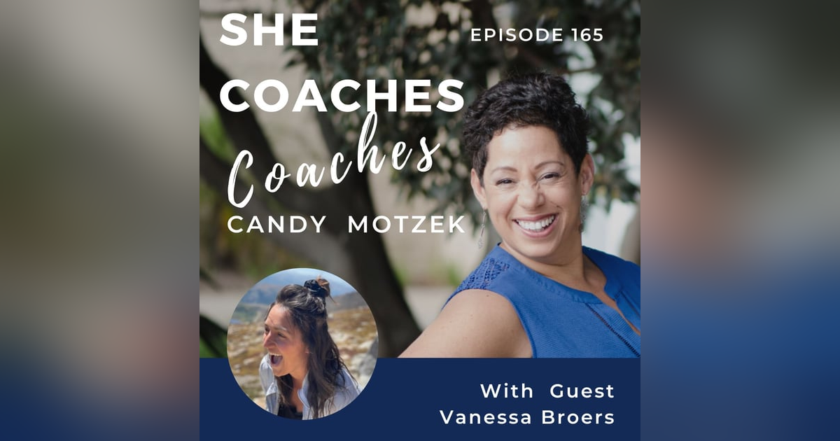 Sacred Sales: Transforming Coaches into Empowered Salespeople with Vanessa Broers-Ep.165 Sacred Sales: Transforming Coaches into Empowered Salespeople with Vanessa Broers-Ep.165