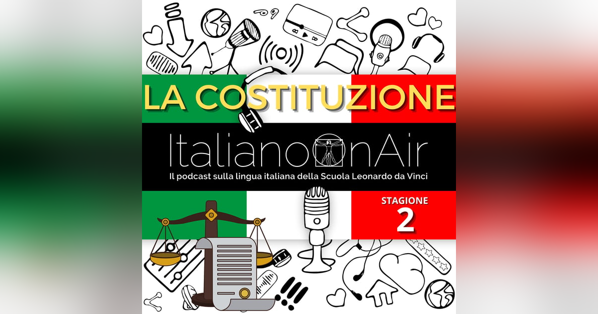 La Costituzione italiana - Episodio 12 (stagione 2) La Costituzione italiana - Episodio 12 (stagione 2)