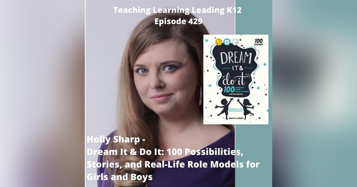 Holly Sharp - Dream It & Do It: 100 Possibilities, Stories, and Real-Life Role Models for Girls and Boys - 429 Holly Sharp - Dream It & Do It: 100 Possibilities, Stories, and Real-Life Role Models for Girls and Boys - 429