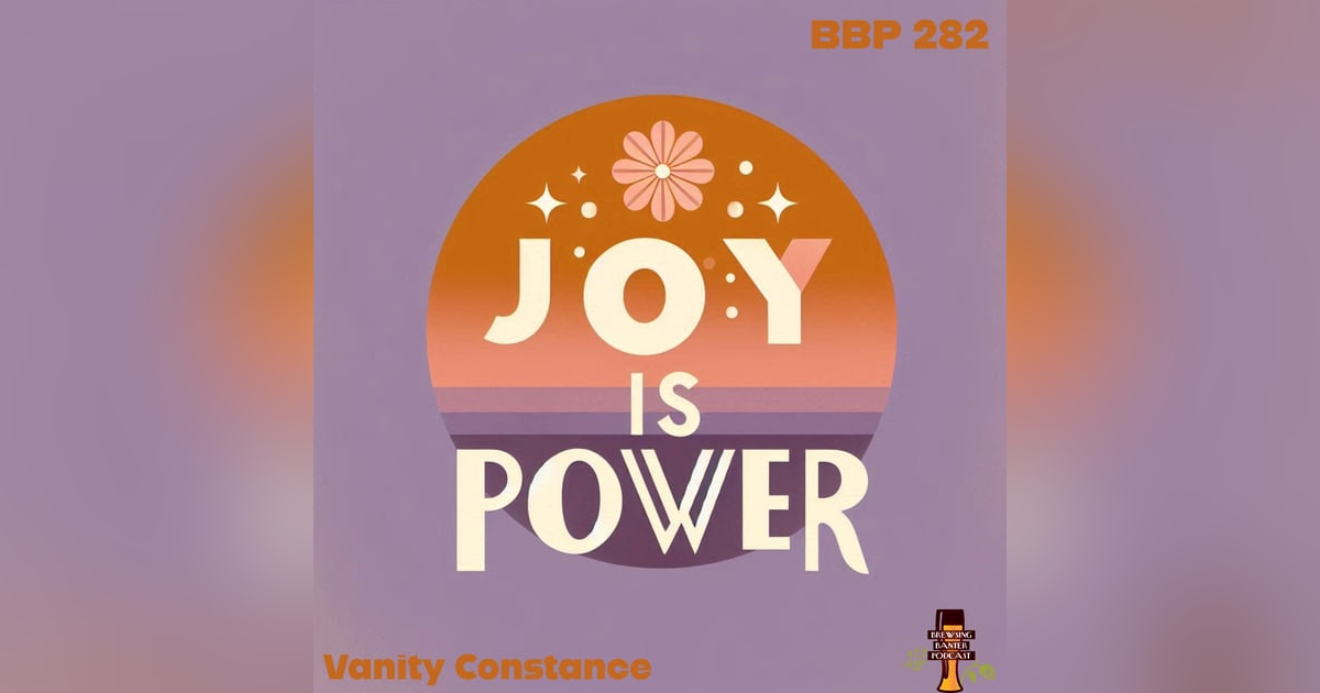 BBP 282 - Joy is Power BBP 282 - Joy is Power