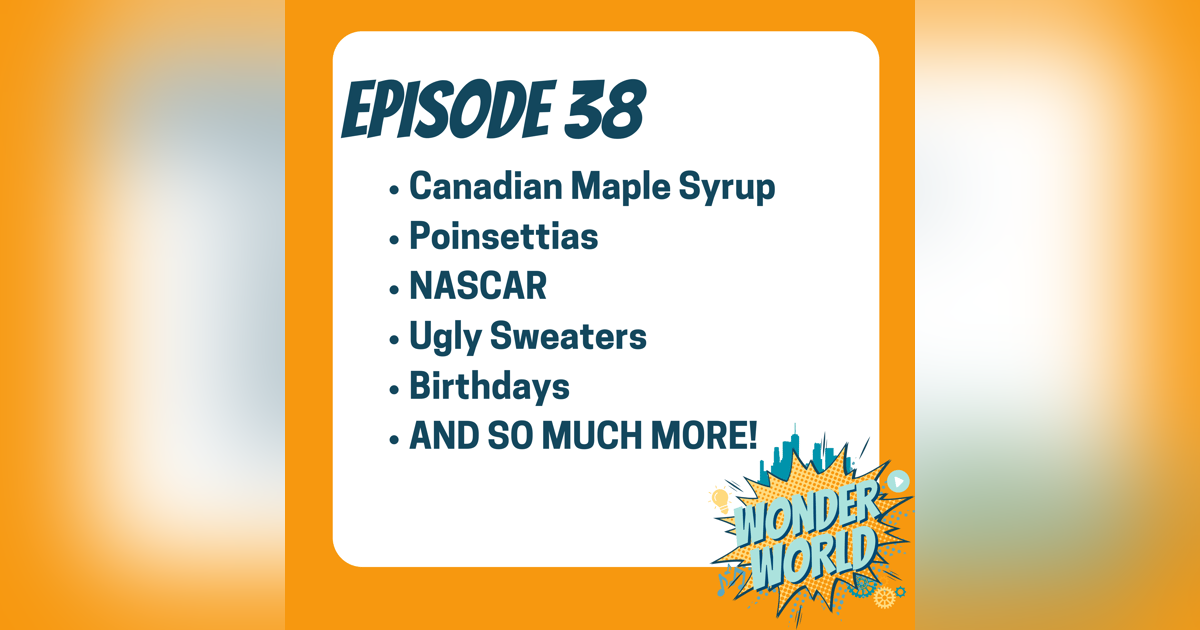Wonder World Podcast Monday, December 11 Wonder World Podcast Monday, December 11