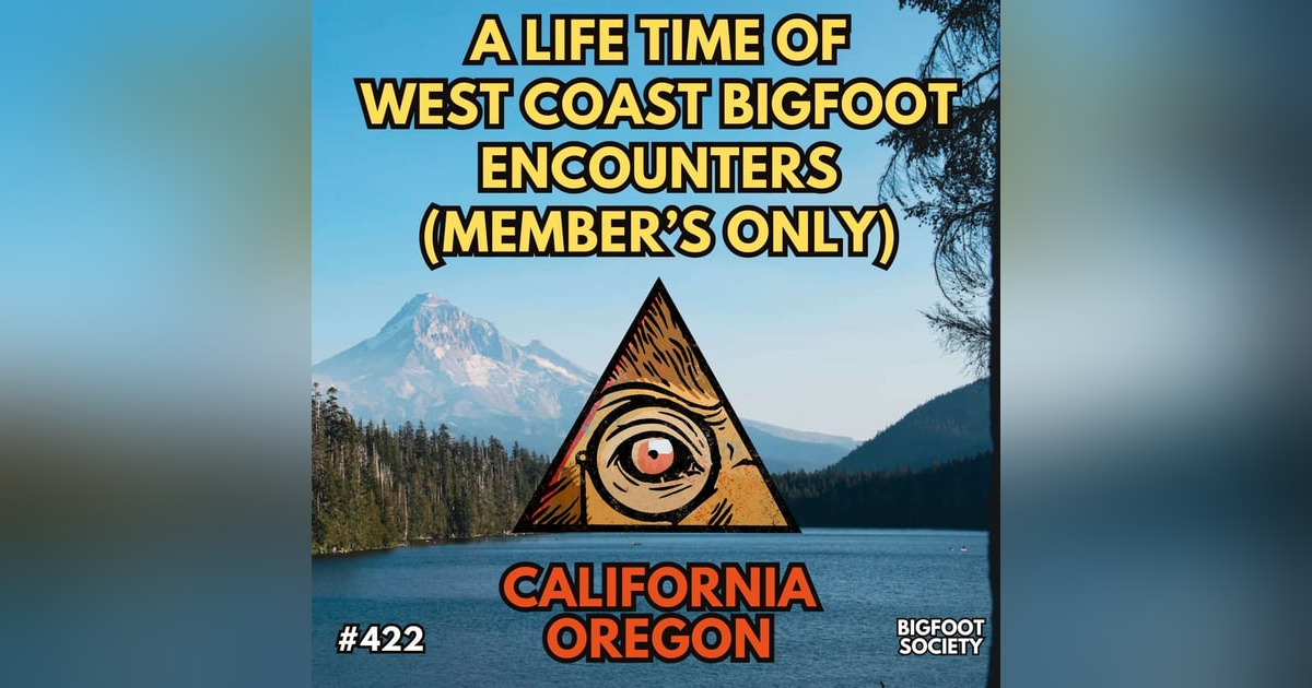 A Life Time of West Coast Bigfoot Encounters (Member's Only) A Life Time of West Coast Bigfoot Encounters (Member's Only)