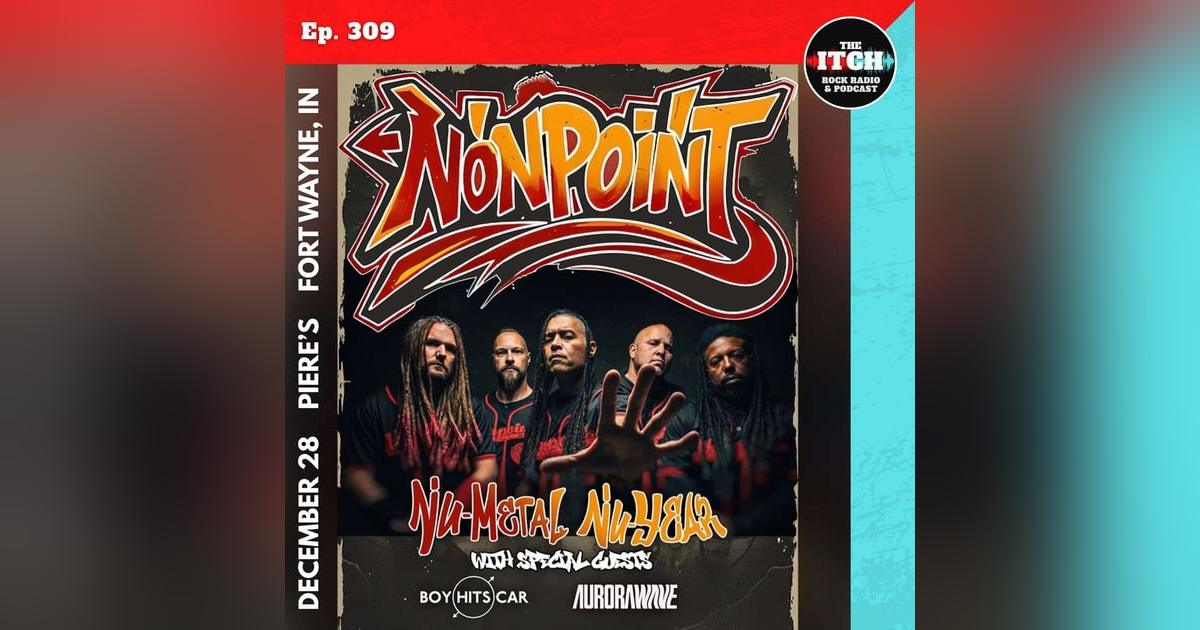 E309 Holiday Concert Catch-up: Nonpoint, Boy Hits Car, Aurorawave, and Joe Bonamassa E309 Holiday Concert Catch-up: Nonpoint, Boy Hits Car, Aurorawave, and Joe Bonamassa