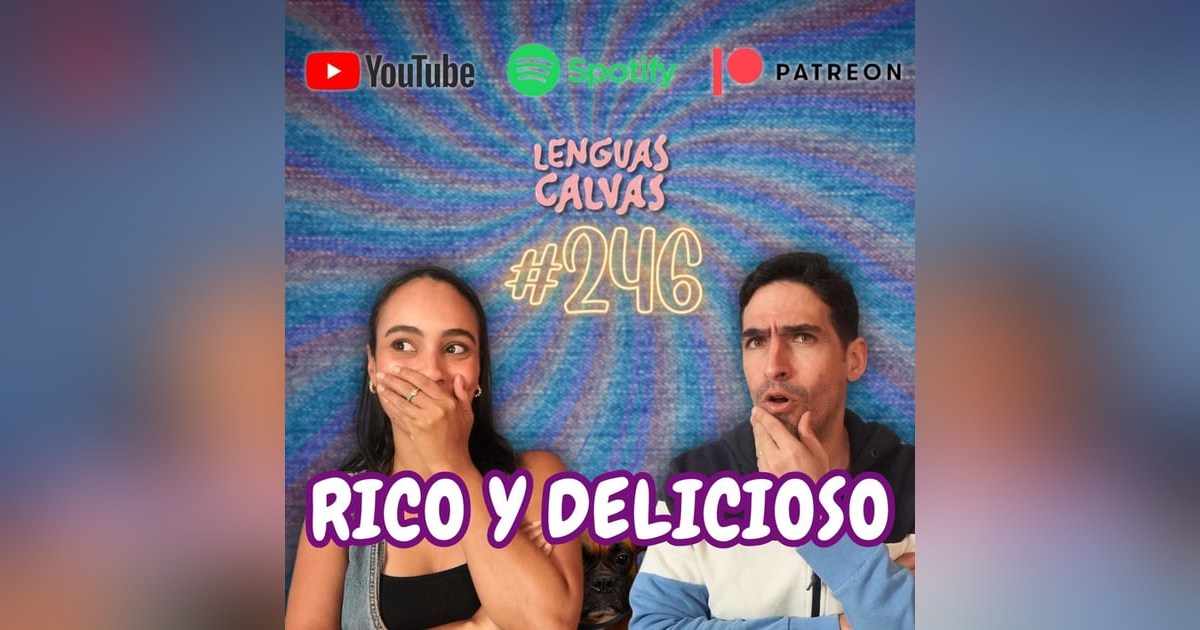 #246 RICO Y DELICIOSO #246 RICO Y DELICIOSO