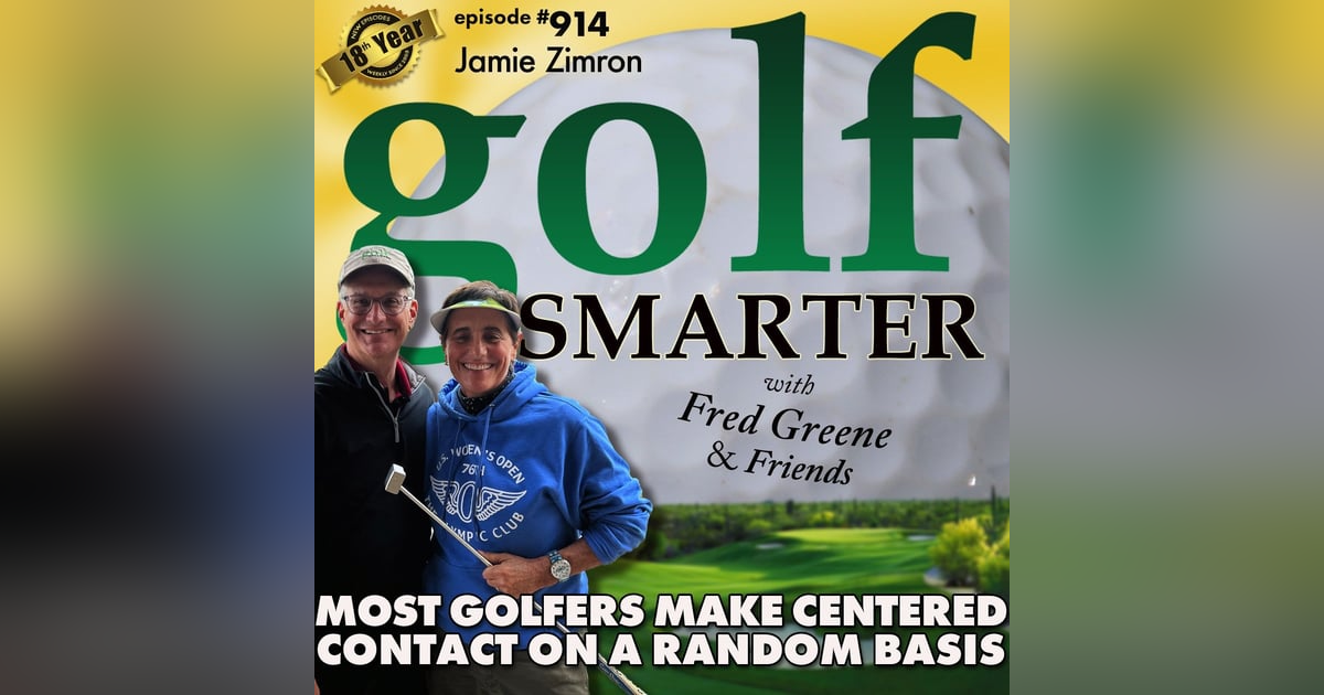 Most Golfers Make Centered Contact On a Random Basis with Jamie Zimron, LPGA Most Golfers Make Centered Contact On a Random Basis with Jamie Zimron, LPGA
