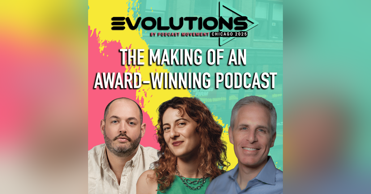 The Making of an Award Winning Podcast The Making of an Award Winning Podcast