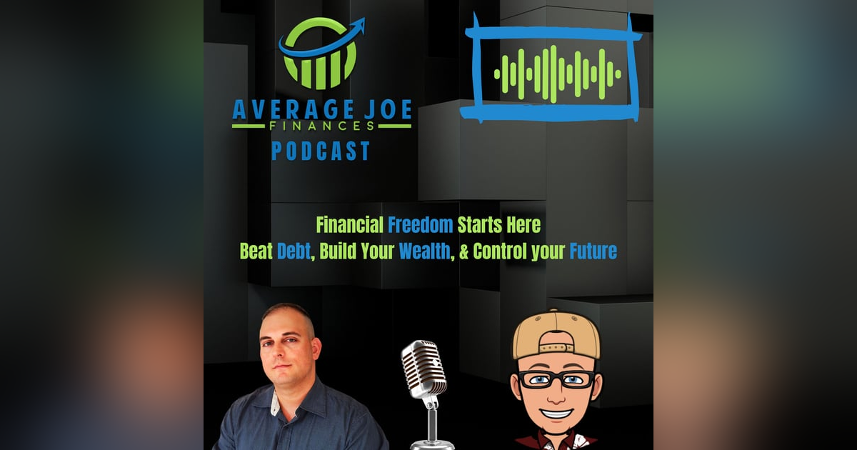 1. Welcome to the Average Joe Finances Podcast with Mike Cavaggioni 1. Welcome to the Average Joe Finances Podcast with Mike Cavaggioni
