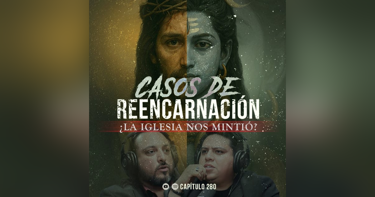 Casos de Reencarnación y Vidas Pasadas: ¿La Iglesia nos Mintió? Casos de Reencarnación y Vidas Pasadas: ¿La Iglesia nos Mintió?